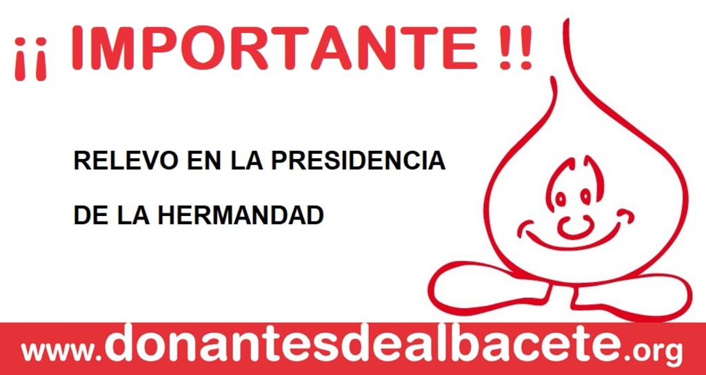 RELEVO EN LA PRESIDENCIA DE LA HERMANDAD DE DONANTES DE SANGRE DE ALBACETE
